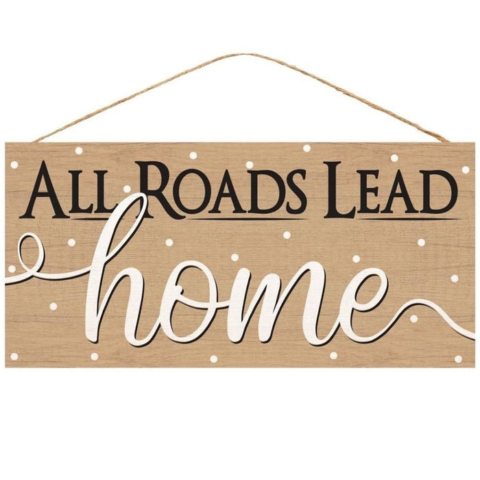 The 12 All Roads Lead Home Sign AP7061 features All Roads Lead Home in bold black and white on a polka dot background. It hangs by a thin rope, adding warmth and charm to any space.