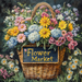 A vibrant basket of blooms features yellow daisies and pink hydrangeas, highlighted by a dark blue 10 x 10 Floral Market Basket Sign (TTE-235) with Flower Market in bright yellow, set against lush greenery.