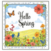 The 10 x 10 Hello Spring with Border Sign (TTE-154) features a cheerful design with colorful wildflowers, a butterfly, and a large orange flower on a sunny landscape under blue skies and clouds.