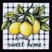 The 10 x 10 Home Sweet Home Lemons Sign TTE-263 charmingly showcases three yellow lemons with green leaves on a black and white plaid background, elegantly scripted with Home Sweet Home to create a hand-painted, rustic vibe.