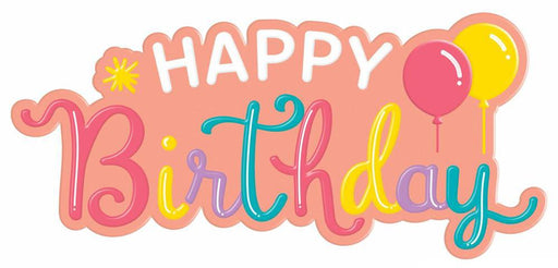The 12.5Lx5.75H Metal Happy Birthday Sign (MD108763) in PEACH features playful fonts, a yellow and pink balloon on the right side, and a small yellow starburst near Happy, adding color to any celebration.