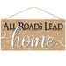 The 12 All Roads Lead Home Sign AP7061 features All Roads Lead Home in bold black and white on a polka dot background. It hangs by a thin rope, adding warmth and charm to any space.