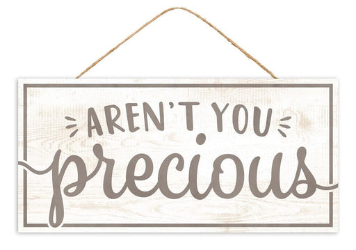 The 12.5Lx6H MDF Arent You Precious Sign (AP7163) in white/warm grey features large decorative letters and hangs by twine.