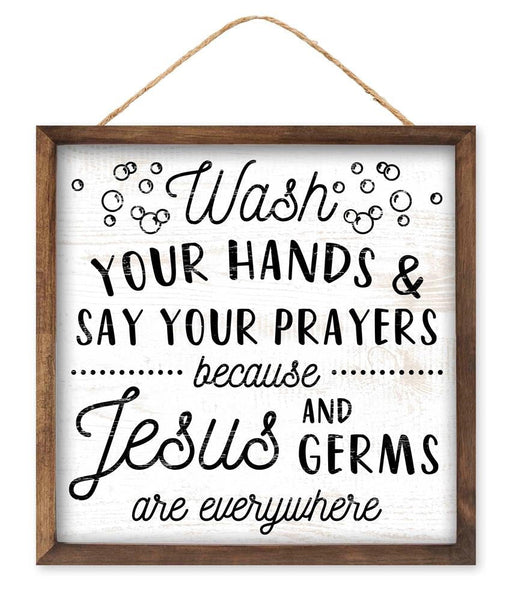 The 10Sq MDF Wash Hands/Say Prayers Sign (White/Black/Brown, AP7165) features Wash your hands & say your prayers because Jesus and germs are everywhere, with bubble accents and rustic twine for hanging—a faith-inspired decor piece.