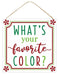 Introducing the 10" Square Glitter "What's Your Favorite Color?" Christmas Sign (AP8820). This festive MDF sign features eye-catching green and red text and is embellished with peppermint candy illustrations at each corner. It comes ready to hang with a convenient rope at the top.